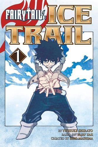 Fairy Tail: Ice Trail Vol 1 (GN)  by Hiro Mashima at Abbey's Bookshop, 