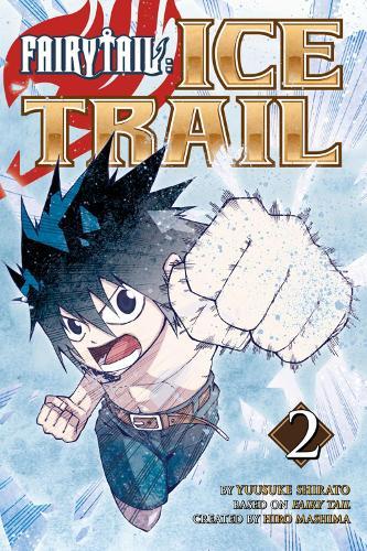 Fairy Tail: Ice Trail Vol 2 (GN)  by Hiro Mashima at Abbey's Bookshop, 