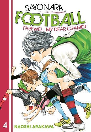 Sayonara, Football 4: Farewell, My Dear Cramer  by Naoshi Arakawa at Abbey's Bookshop, 