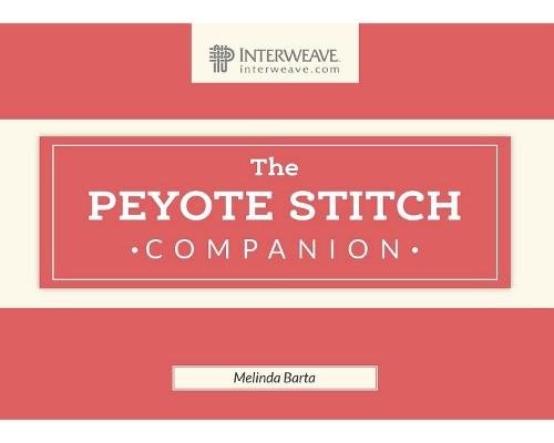 Peyote Stitch Companion  by Melinda Barta at Abbey's Bookshop, 