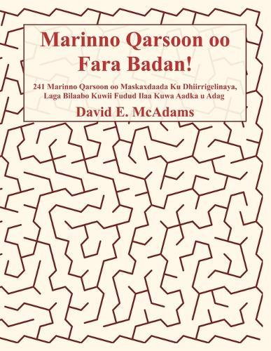 Marinno Qarsoon oo Fara Badan!: 241 Marinno Qarsoon oo Maskaxdaada Ku Dhiirrigelinaya, Laga Bilaabo Kuwii Fudud Ilaa Kuwa Aadka u Adag  by David E McAdams at Abbey's Bookshop, 