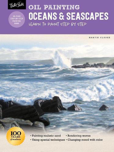 Oil Painting: Oceans & Seascapes: Learn to paint step by step  by Martin Clarke at Abbey's Bookshop, 