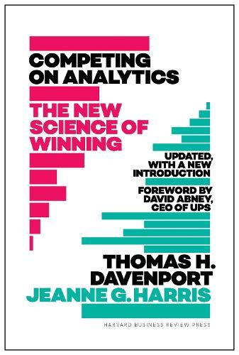 Competing on Analytics: Updated, with a New Introduction: The New Science of Winning  by Thomas H. Davenport at Abbey's Bookshop, 
