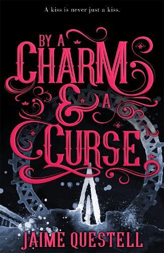 By a Charm and a Curse  by Jaime Questell at Abbey's Bookshop, 