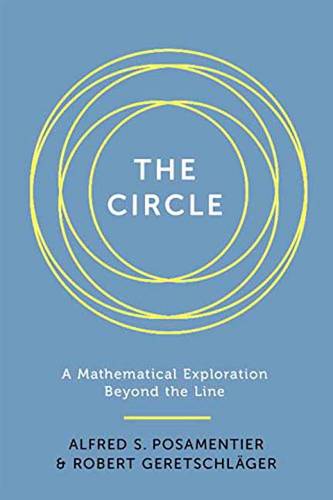 The Circle: A Mathematical Exploration beyond the Line