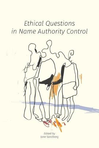Ethical Questions in Name Authority Control  by Jane Sandberg at Abbey's Bookshop, 