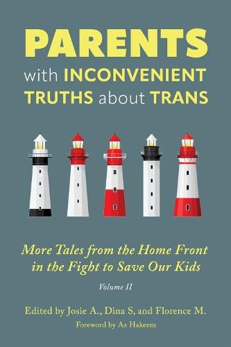 Parents with Inconvenient Truths about Trans: More Tales from the Homefront in the Fight to Save Our Kids  by Dina S. at Abbey's Bookshop, 