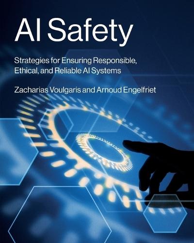 AI Safety: Strategies for Ensuring Responsible, Ethical, and Reliable AI Systems  by Zacharias Voulgaris at Abbey's Bookshop, 