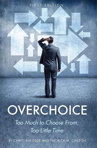 Overchoice: Too Much to Choose from, Too Little Time