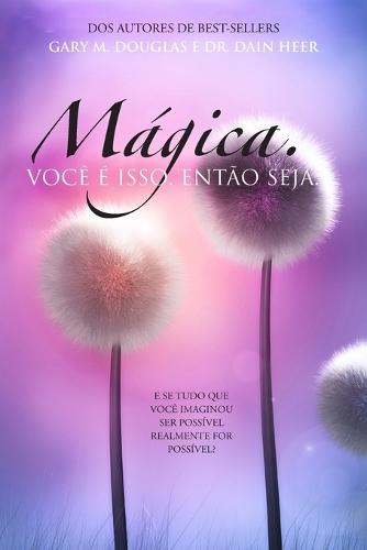 Mágica. Você é isso. Então seja. (Portuguese)  by Gary M Douglas at Abbey's Bookshop, 