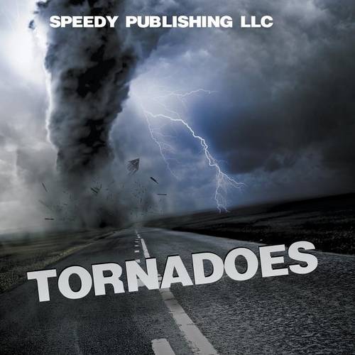 Tornadoes  by Speedy Publishing LLC at Abbey's Bookshop, 