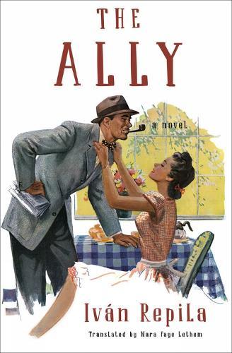 The Ally: A Novel  by Ivan Repila at Abbey's Bookshop, 