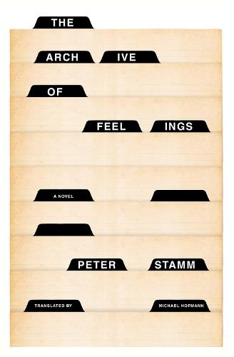 The Archive of Feelings: A Novel  by Peter Stamm at Abbey's Bookshop, 
