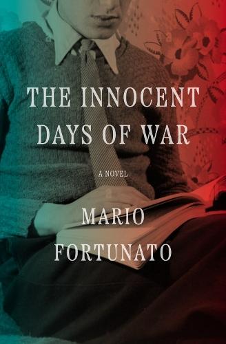 The Innocent Days of War: A Novel  by Mario Fortunato at Abbey's Bookshop, 