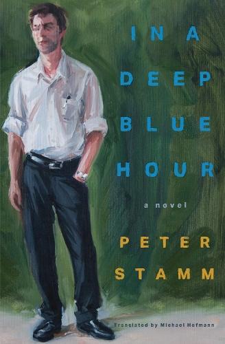 In a Deep Blue Hour: A Novel  by Peter Stamm at Abbey's Bookshop, 
