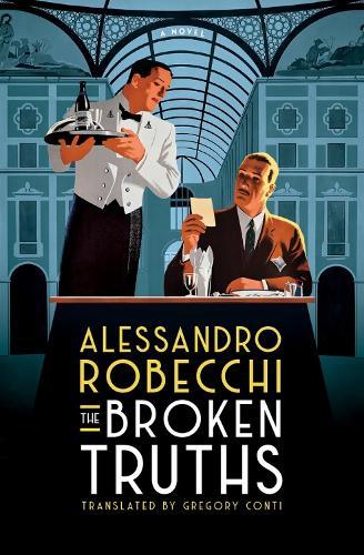 Broken Truths: A Novel  by Alessandro Robecchi at Abbey's Bookshop, 