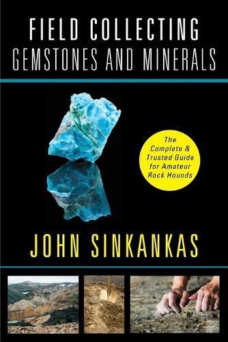 Field Collecting Gemstones and Minerals  by John Sinkankas at Abbey's Bookshop, 