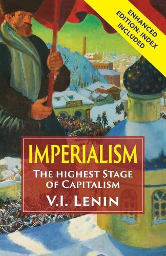 Imperialism: The Highest Stage of Capitalism: Enhanced Edition with Index  by Vladimir Ilich Lenin at Abbey's Bookshop, 