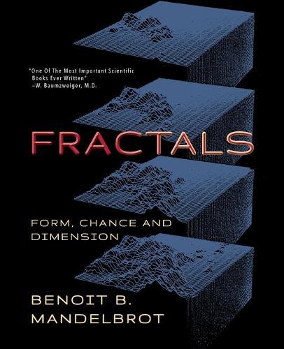 Fractals: Form, Chance and Dimension  by Benoit B Mandelbrot at Abbey's Bookshop, 