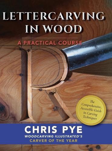 Lettercarving in Wood: A Practical Course  by Chris Pye at Abbey's Bookshop, 