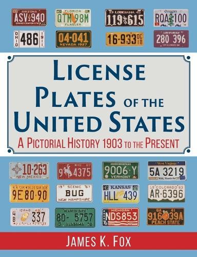 License Plates of the United States: A Pictorial History, 1903 to the Present  by James K Fox at Abbey's Bookshop, 