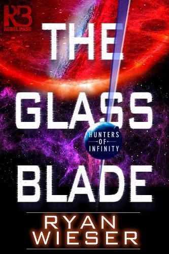 The Glass Blade  by Ryan Wieser at Abbey's Bookshop, 