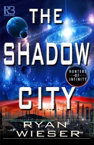 The Shadow City  by Ryan Wieser at Abbey's Bookshop, 