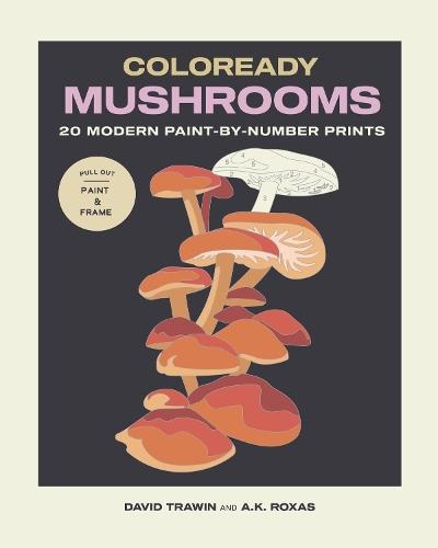 Coloready Mushrooms: 20 Modern Paint-by-Number Prints  by A.K. Roxas at Abbey's Bookshop, 