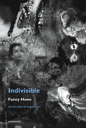 Indivisible, new edition  by Fanny Howe at Abbey's Bookshop, 
