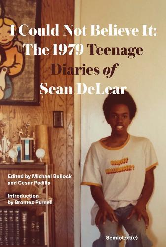 I Could Not Believe It: The 1979 Teenage Diaries of Sean DeLear  by Sean Delear at Abbey's Bookshop, 