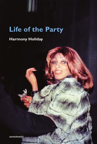 Life of the Party  by Harmony Holiday at Abbey's Bookshop, 