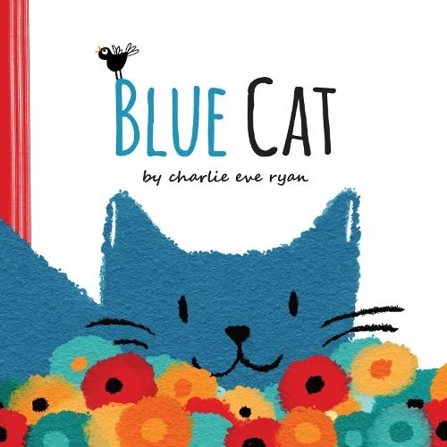 Blue Cat  by Charlie Eve Ryan at Abbey's Bookshop, 