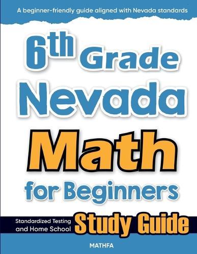 6th Grade Nevada Math for Beginners: Standardized Testing and Home School Study Guide  by Hamid Eslamian at Abbey's Bookshop, 