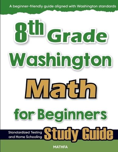 8th Grade South Dakota Math for Beginners: Standardized Testing and Home Schooling Study Guide