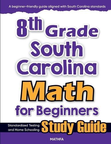 8th Grade Rhode Island Math for Beginners: Standardized Testing and Home Schooling Study Guide