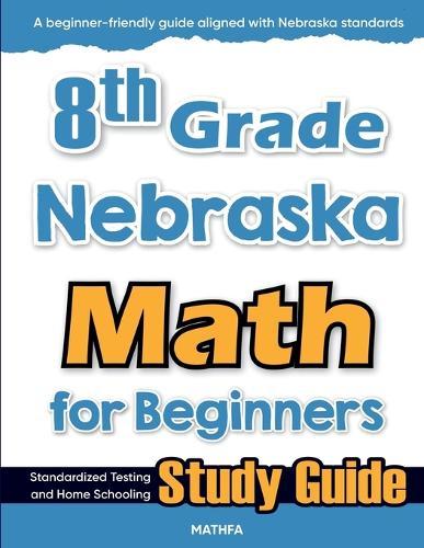 6th Grade District of Colombia Math for Beginners: Standardized Testing and Home school Study Guide
