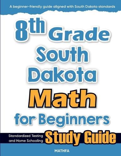 7th Grade Kansas Math for Beginners: Standardized Testing and Home Schooling Study Guide