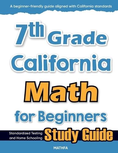 7th Grade Iowa Math for Beginners: Standardized Testing and Home Schooling Study Guide