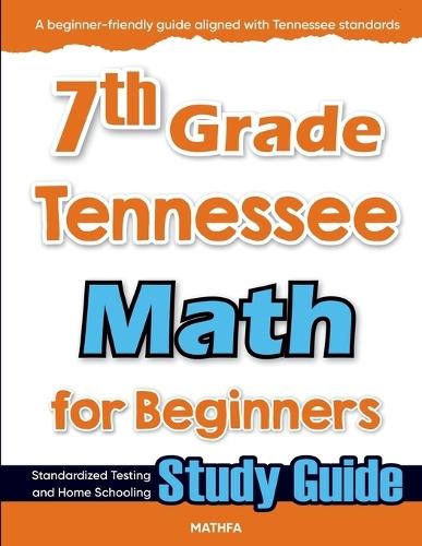 7th Grade Nebraska Math for Beginners: Standardized Testing and Home Schooling Study Guide