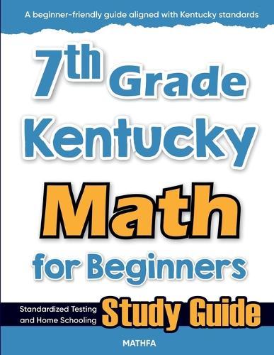 7th Grade Arkansas Math for Beginners: Standardized Testing and Home Schooling Study Guide