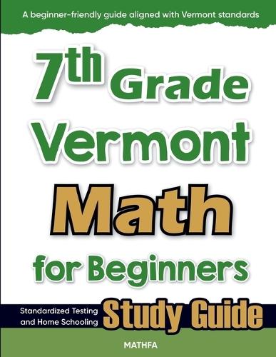 7th Grade Arkansas Math for Beginners: Standardized Testing and Home Schooling Study Guide