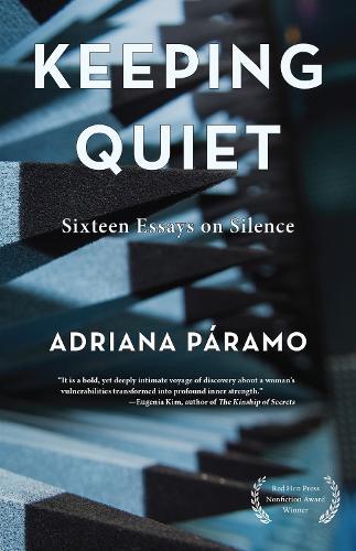 Keeping Quiet  by Adriana Paramo at Abbey's Bookshop, 