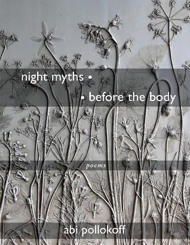 night myths   before the body: Poems  by Abi Pollokoff at Abbey's Bookshop, 