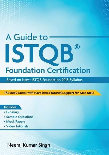 A Guide to ISTQB(R) Foundation Certification  by Neeraj Kumar Singh at Abbey's Bookshop, 