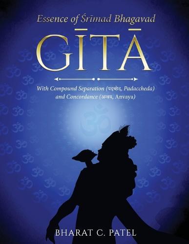 Essence of Shrimad Bhagavad Gita  by Dr Bharat C Patel at Abbey's Bookshop, 