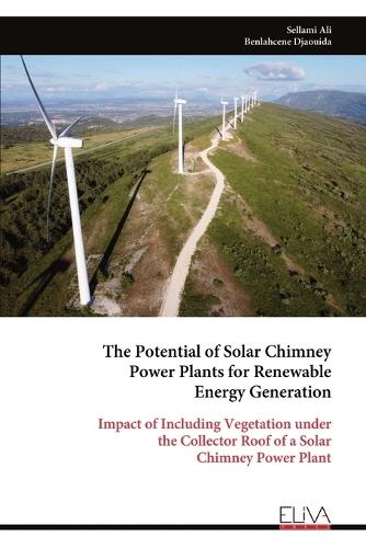 The Potential of Solar Chimney Power Plants for Renewable Energy Generation  by Sellami Ali at Abbey's Bookshop, 