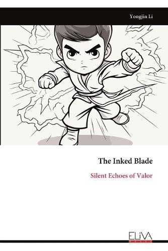 The Inked Blade: Silent Echoes of Valor  by Yongjin Li at Abbey's Bookshop, 