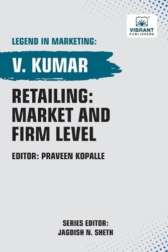 Retailing: Market and Firm Level  by V Kumar at Abbey's Bookshop, 