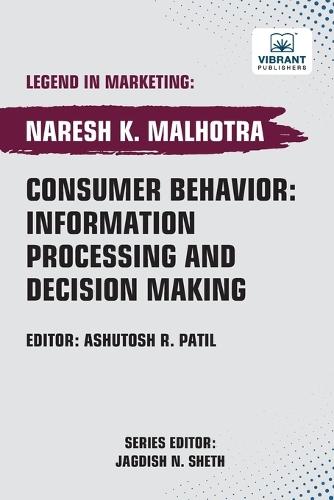 Consumer Behavior: Information Processing and Decision Making  by Naresh K Malhotra at Abbey's Bookshop, 