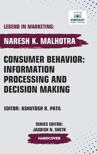 Consumer Behavior: Information Processing and Decision Making  by Naresh K Malhotra at Abbey's Bookshop, 